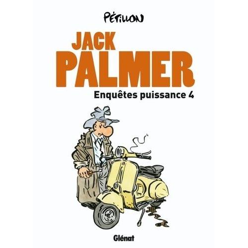 Jack Palmer - Enquêtes Puissance 4 - Les Disparus D'apostrophe - Le Chanteur De Mexico - Le Prince De La Bd - Le Pékinois