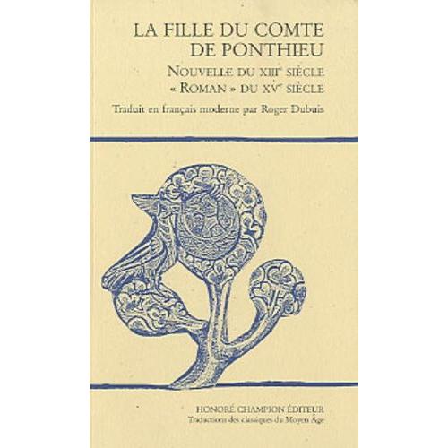 La Fille Du Comte De Ponthieu - Nouvelle Du Xiiie Siècle, "Roman" Du Xve Siècle