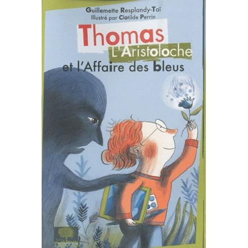 Thomas L'aristoloche Et L'affaire Des Bleus