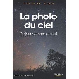 La Photo Du Ciel - De Jour Comme De Nuit