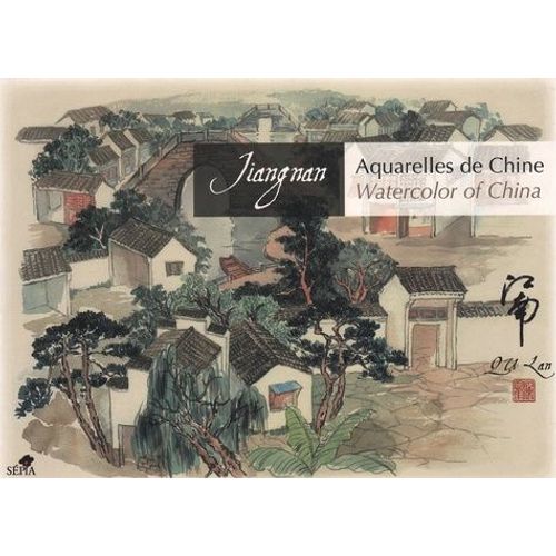 Aquarelles De Chine - Jiangnan, Édition Bilingue Français-Anglais