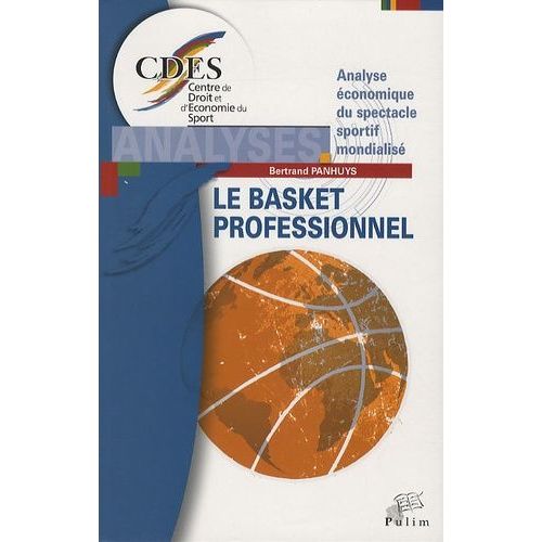 Le Basket Professionnel - Analyse Économique Du Spectacle Sportif Mondialisé