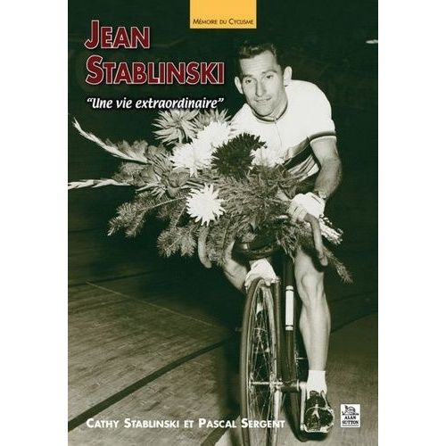 Jean Stablinski - Une Vie Extraordinaire