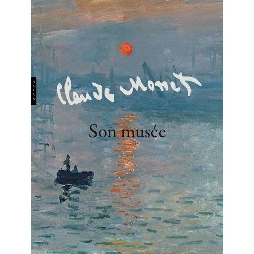 Claude Monet - Son Musée