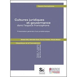 Cultures Juridiques Et Gouvernance - Dans L'espace Francophone