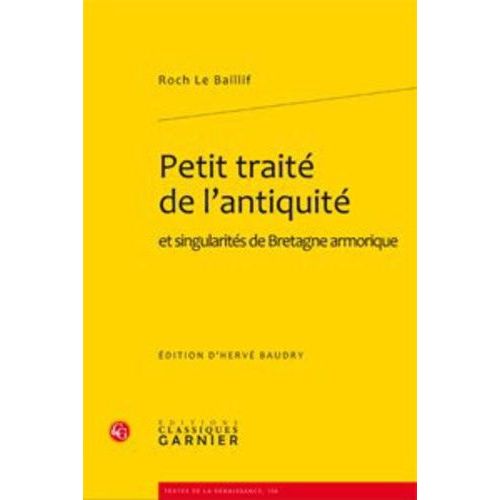 Petit Traité De L'antiquité Et Singularités De Bretagne Armorique