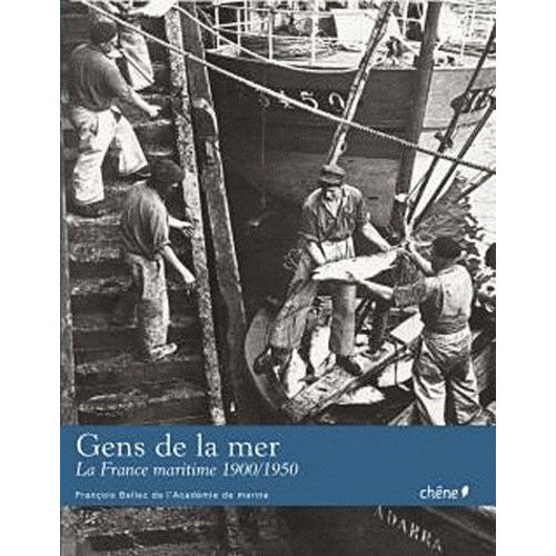 Gens De La Mer - La France Maritime 1900-1950