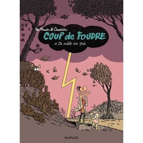 Coup De Foudre Tome 2 - De Mâle En Pis
