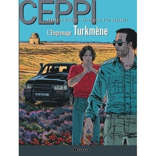 Stéphane Clément, Chroniques D'un Voyageur Tome 12 - L'engrenage Turkmene