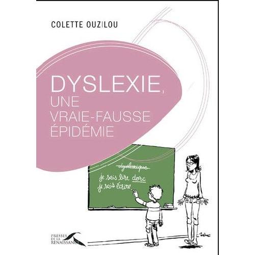 Dyslexie - Une Vraie-Fausse Épidemie