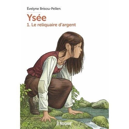 Ysée Tome 1 - Le Reliquaire D'argent