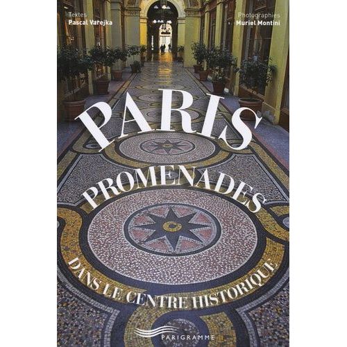 Paris, Promenades Dans Le Centre Historique