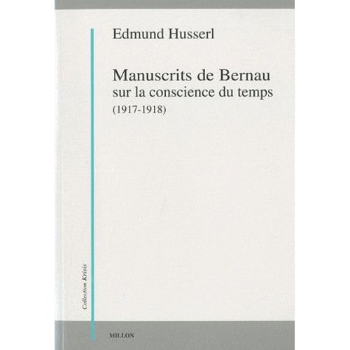 Manuscrits De Bernau Sur La Conscience Du Temps (1917-1918)