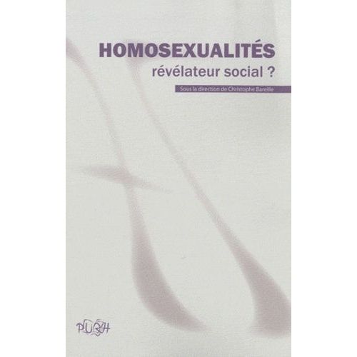 Homosexualités : Révélateur Social ?