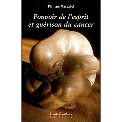Pouvoir De L'esprit Et Guérison Du Cancer