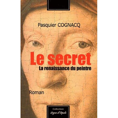 Le Secret - La Renaissance Du Peintre