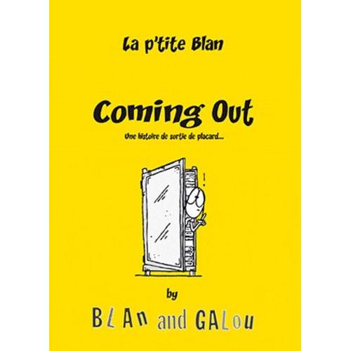 La P'tite Blan Tome 2 - Coming Out - Une Histoire De Sortie De Placard