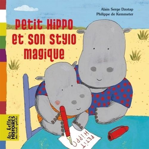 Petit Hippo Et Son Stylo Magique