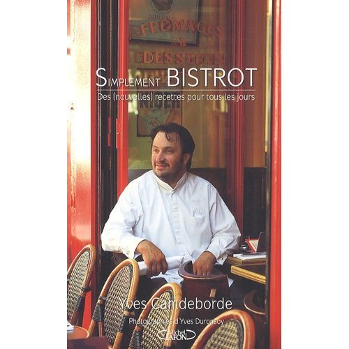 Simplement Bistrot - Des (Nouvelles) Recettes Pour Tous Les Jours