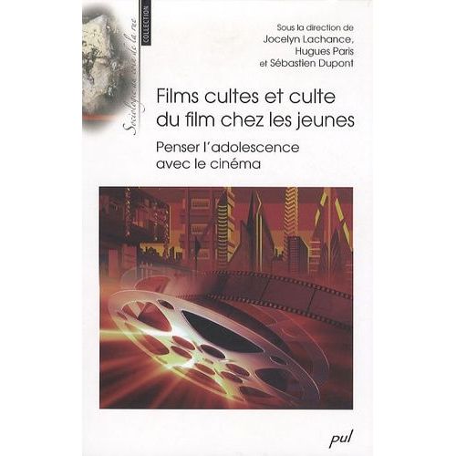 Films Cultes Et Culte Du Film Chez Les Jeunes - Penser L'adolescence Avec Le Cinéma