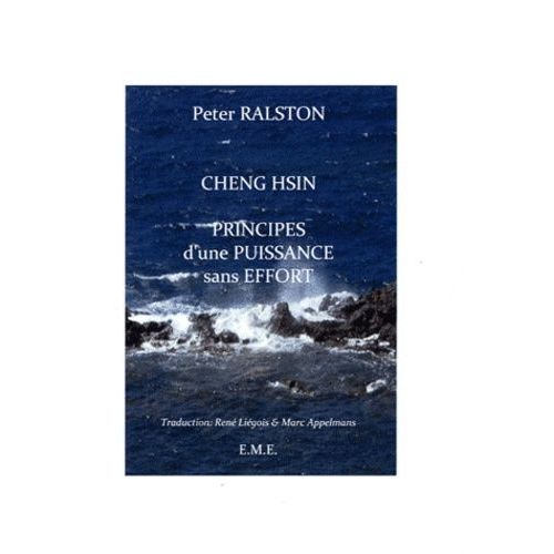 Cheng Hsin - Principes D'une Puissance Sans Effort