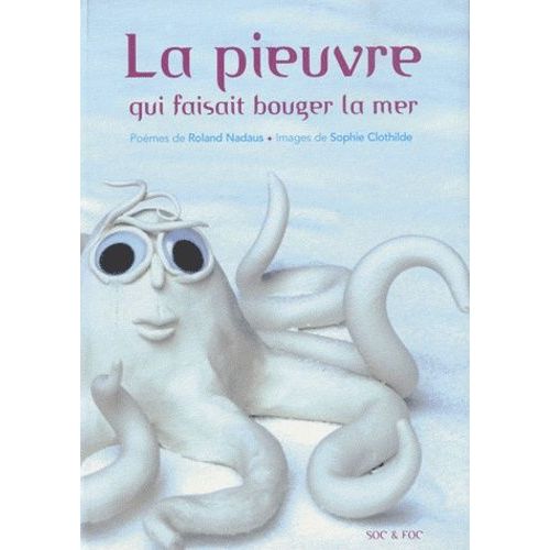 La Pieuvre Qui Faisait Bouger La Mer / Les Escargots Sont Des Héros