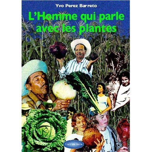 L'homme Qui Parlait Avec Les Plantes