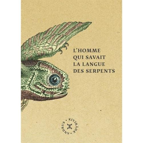 L'homme Qui Savait La Langue Des Serpents