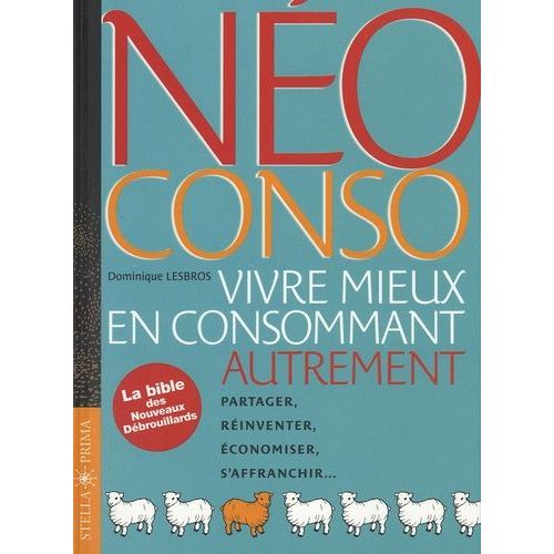 Néo Conso - Vivre Mieux En Consommant Autrement