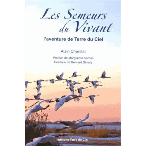 Les Semeurs Du Vivant - L'aventure De Terre Du Ciel