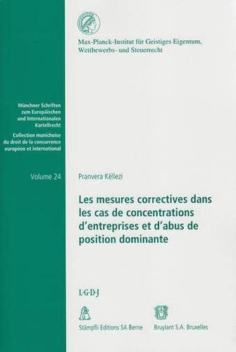 Les Mesures Correctives Dans Les Cas De Concentration D'entreprises Et D'abus De Position Dominante