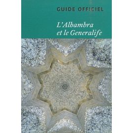 L'alhambra Et Le Generalife - Guide Officiel