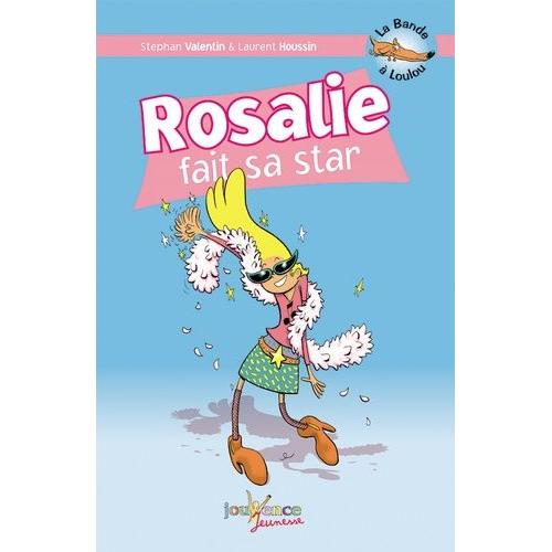 La Bande À Loulou Tome 4 - Rosalie Fait Sa Star