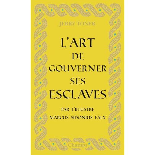 L'art De Gouverner Ses Esclaves