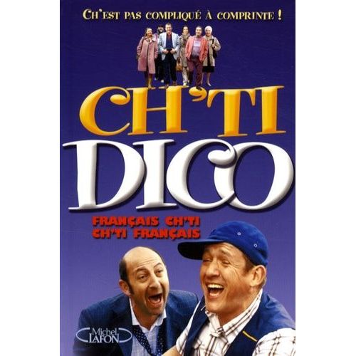 Ch'ti Dico Français-Ch'ti/Ch'ti-Français
