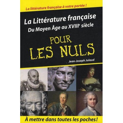 La Littérature Française Pour Les Nuls - Du Moyen-Age Au Xviiie Siècle