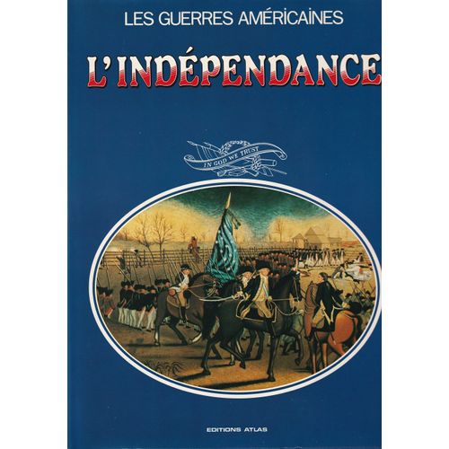 L'indépendance. Les Guerres Américaines. Atlas