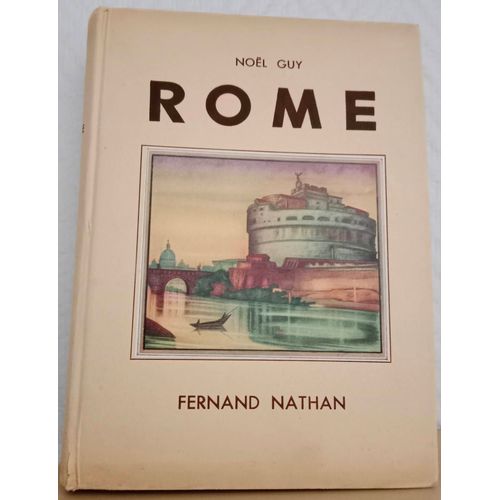 Rome.  Par Noël Guy. Éditions Fernand Nathan.1936.