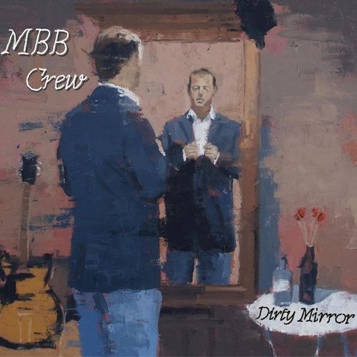 Mbb Crew - Dirty Mirror