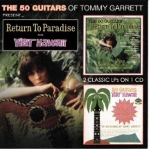 Tommy Garrett - 50 Guitars Return To Paradise & Visit Hawaii [Compact Discs]