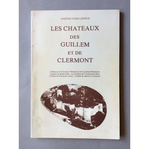 Les Chateaux Des Guillem Et De Clermont