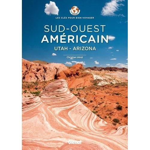 Sud-Ouest Américain - Utah - Arizona