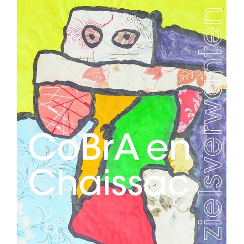 Cobra And Chaissac ,Catalogue Expo Pays Bas  Langue  Flamande 