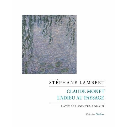 Claude Monet - L'adieu Au Paysage