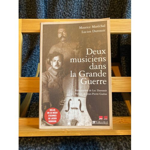 Maurice Maréchal Lucien Durosoir Deux Musiciens Grande Guerre Tallandier 2005 Cd