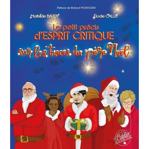 Le Petit Précis D'esprit Critique - Sur Les Traces Du Père Noël