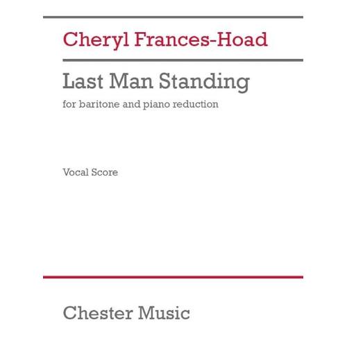 Last Man Standing (Vocal Score): For Baritone And Piano Reduction