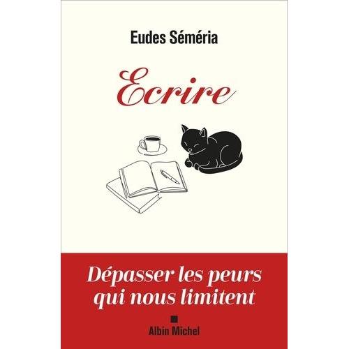 Ecrire - Dépasser Les Peurs Qui Nous Limitent