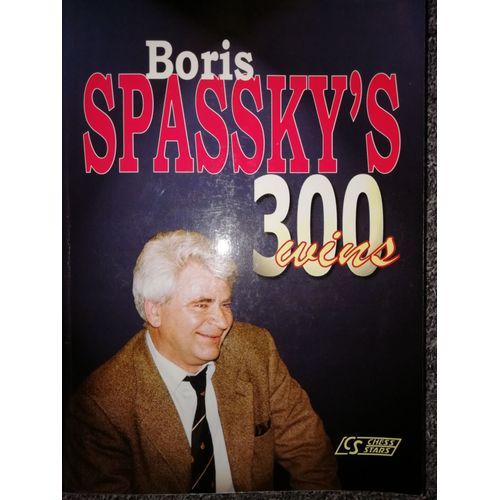 Boris Spassky 300 Wins