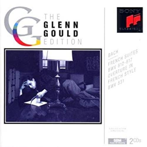 Bach : French Suites = Suites Françaises, Overture In French Style = Ouverture Dans Le Style Français Par Glenn Gould